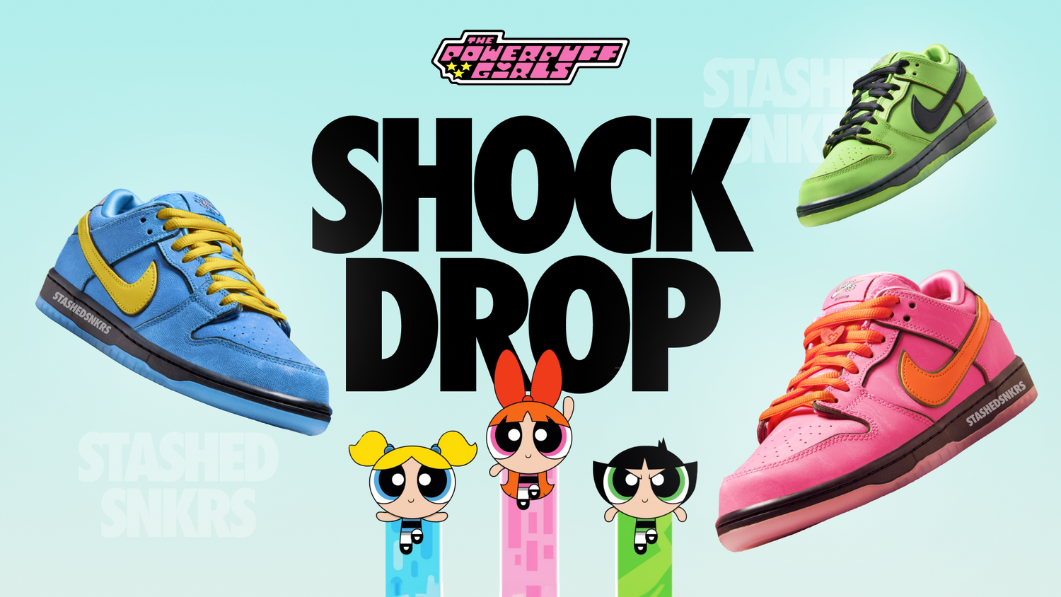 SNKRS SHOCK DROP Powerpuff Girls x Nike SB Dunk Low Stashed